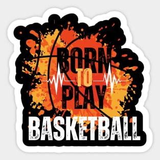 Born to Play Basketball Sticker